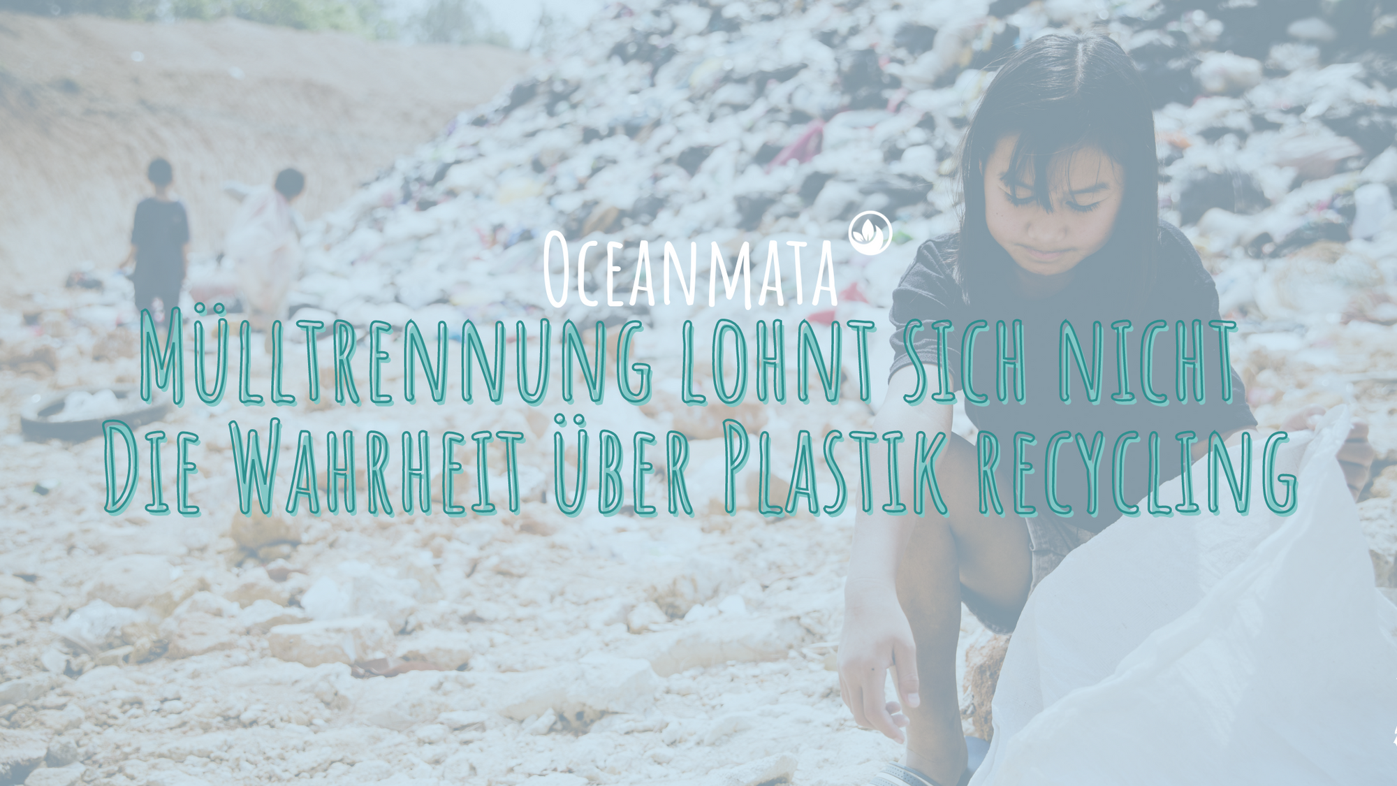 Plastik Recycling - deutscher Plastikmüll in den Weltmeeren?